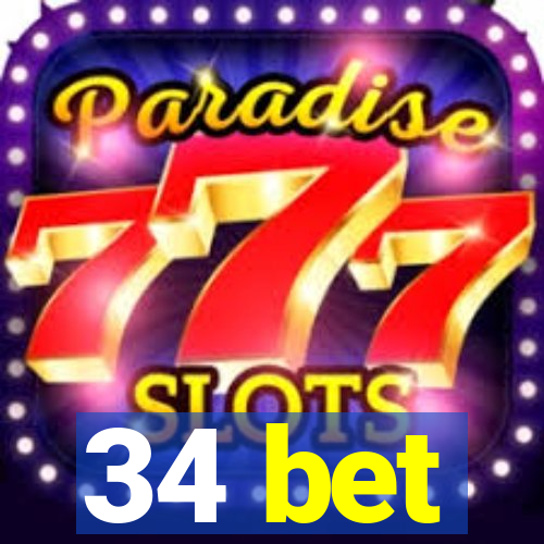 34 bet