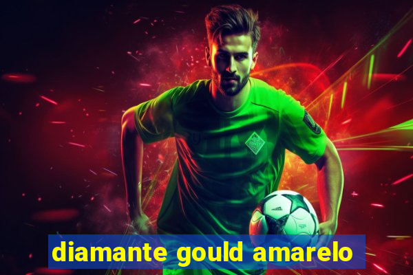 diamante gould amarelo