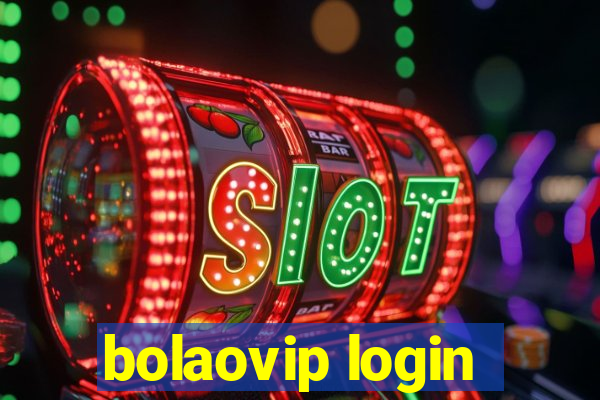 bolaovip login
