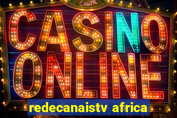 redecanaistv africa
