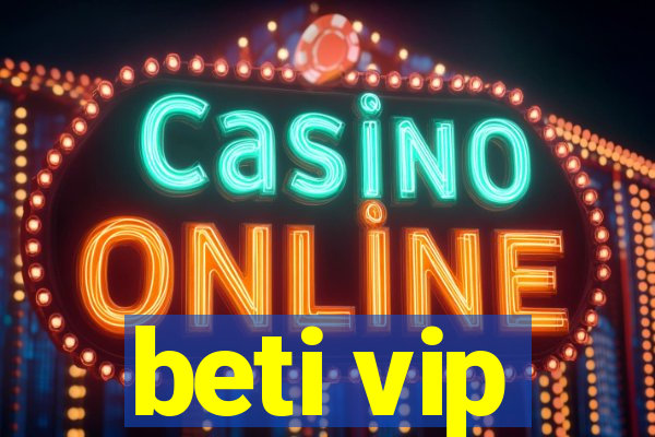 beti vip