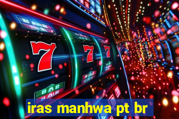 iras manhwa pt br