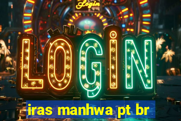iras manhwa pt br
