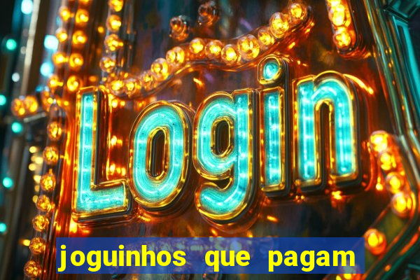 joguinhos que pagam para jogar