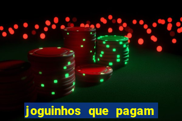 joguinhos que pagam para jogar