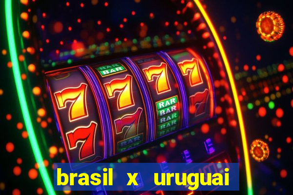 brasil x uruguai ao vivo multicanais