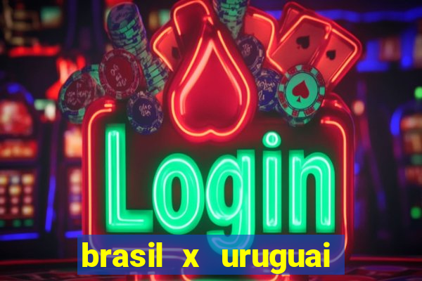 brasil x uruguai ao vivo multicanais