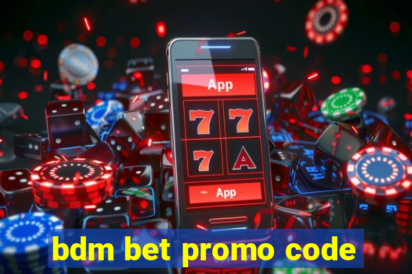 bdm bet promo code