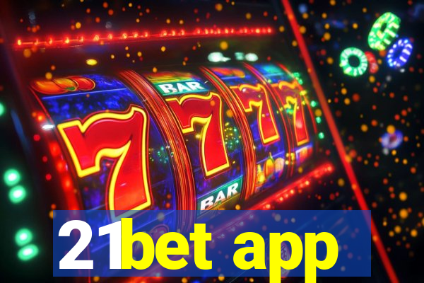 21bet app