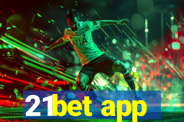 21bet app