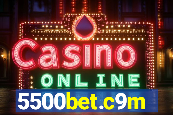 5500bet.c9m