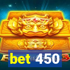 bet 450