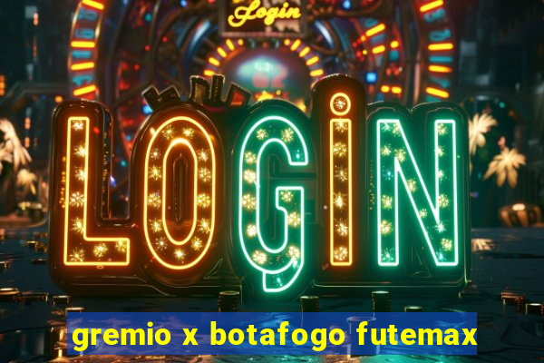 gremio x botafogo futemax