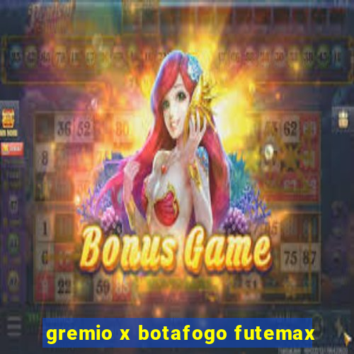 gremio x botafogo futemax