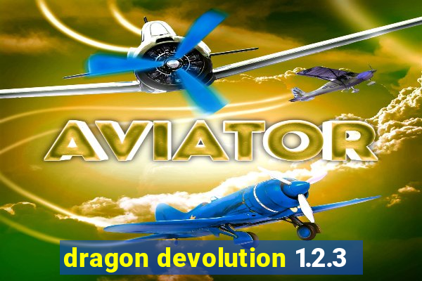 dragon devolution 1.2.3