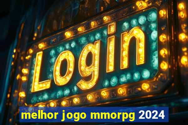 melhor jogo mmorpg 2024