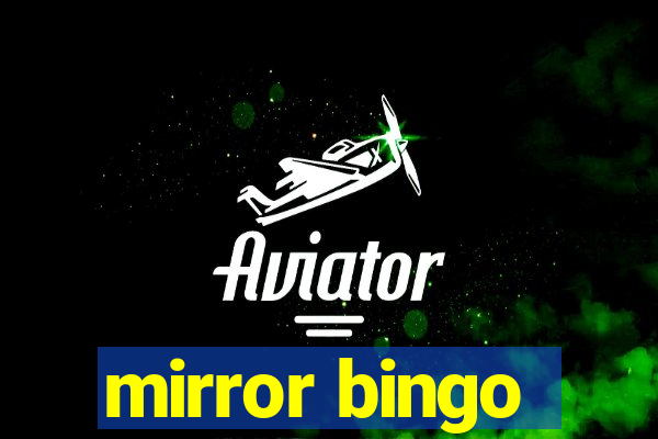 mirror bingo