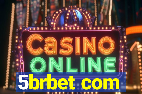 5brbet com