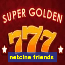 netcine friends