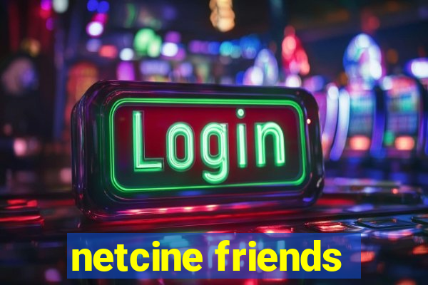 netcine friends