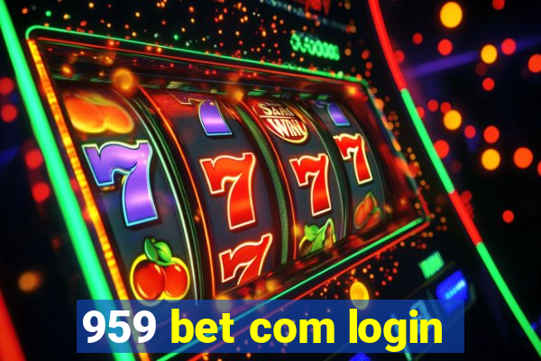 959 bet com login