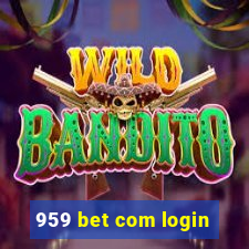 959 bet com login