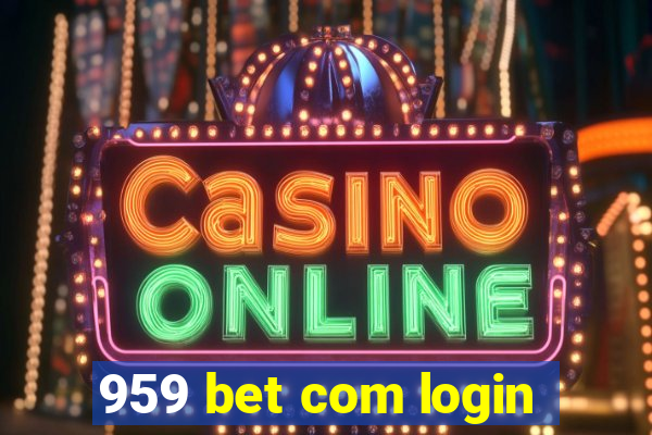959 bet com login