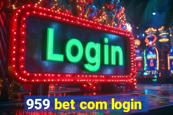 959 bet com login