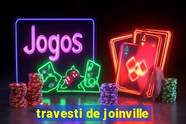 travesti de joinville