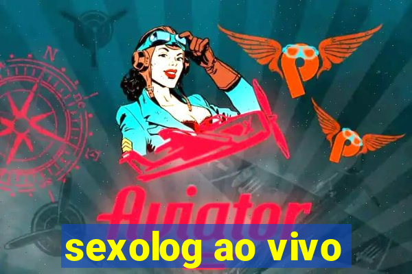 sexolog ao vivo