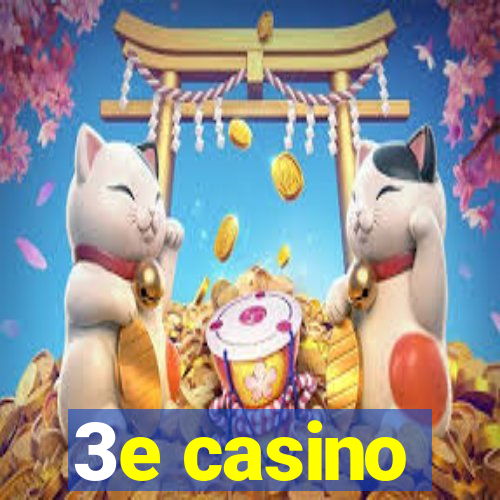 3e casino