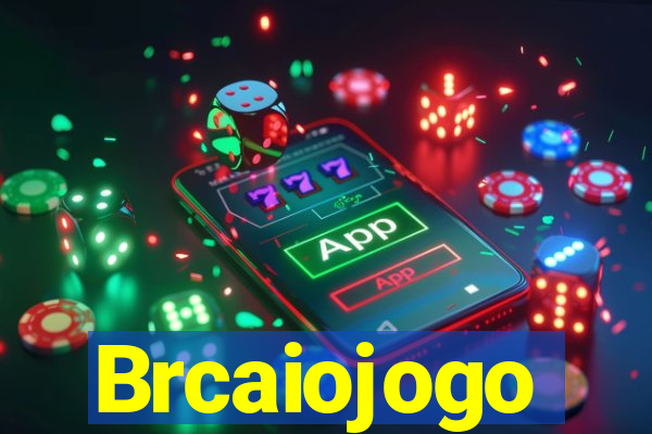 Brcaiojogo