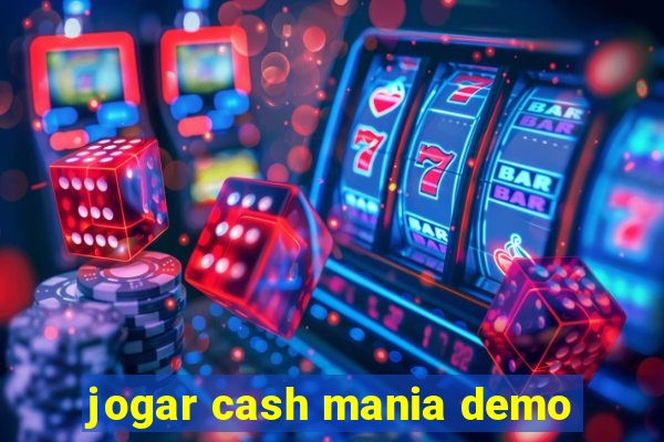 jogar cash mania demo