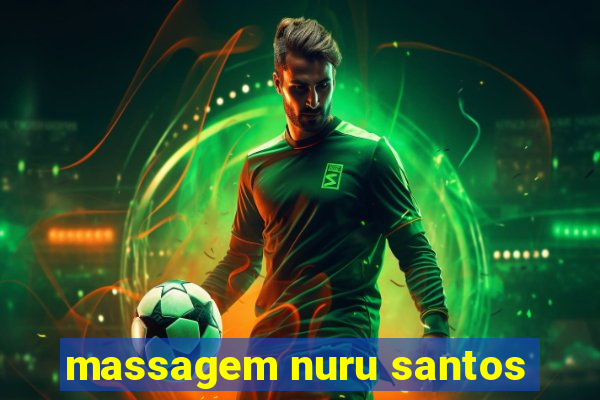 massagem nuru santos