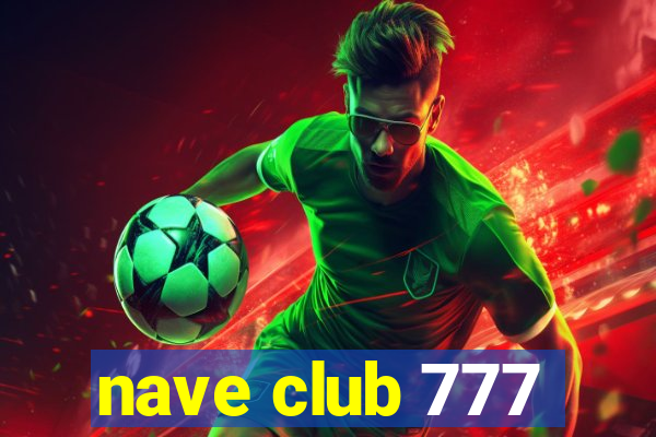 nave club 777