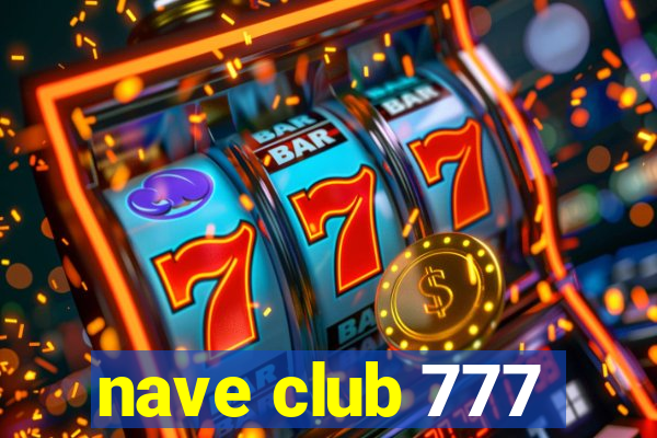 nave club 777