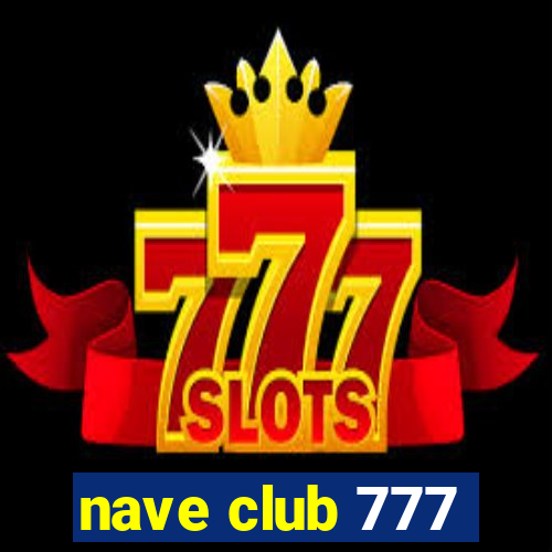 nave club 777