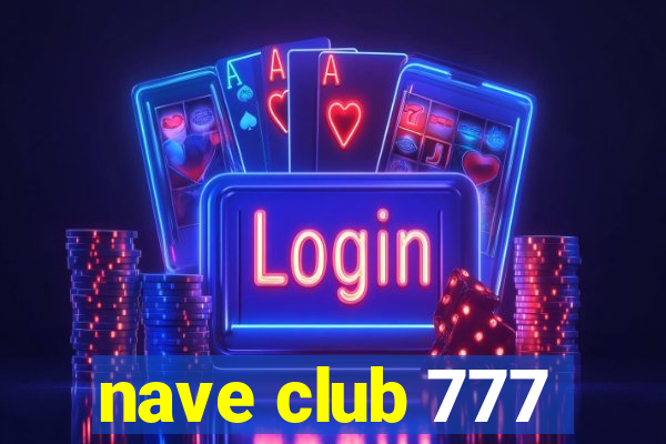 nave club 777