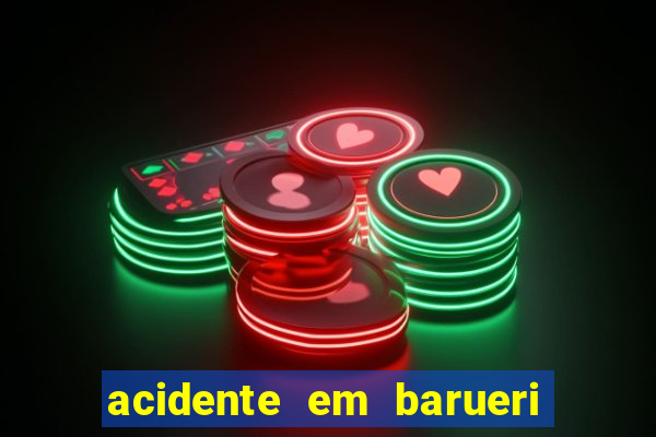 acidente em barueri estrada dos altos