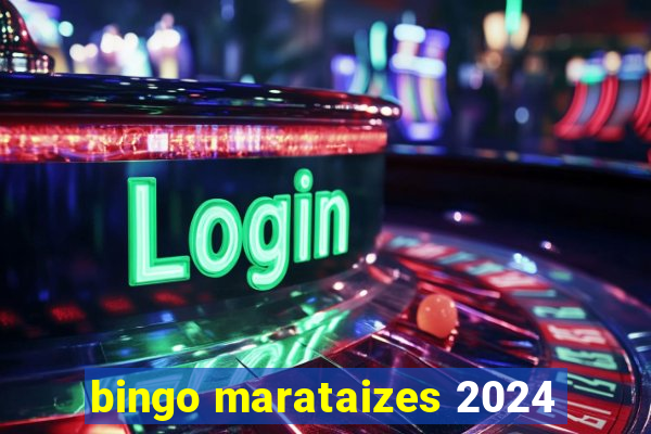 bingo marataizes 2024