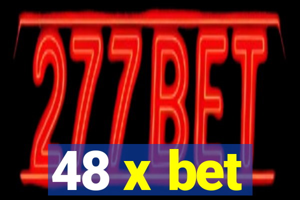 48 x bet