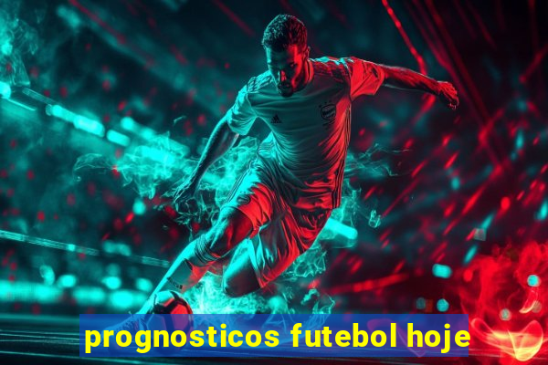 prognosticos futebol hoje