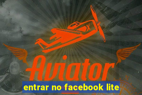 entrar no facebook lite