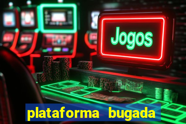 plataforma bugada do tigrinho