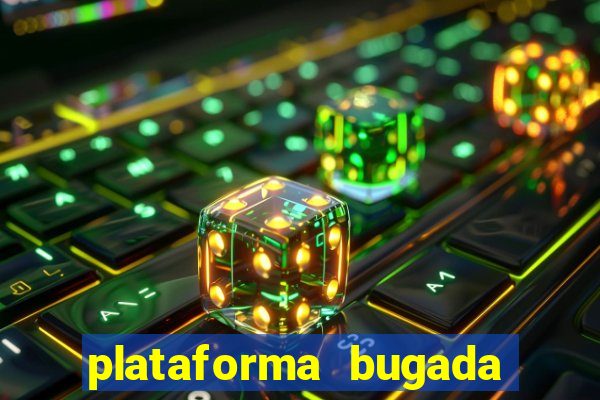 plataforma bugada do tigrinho