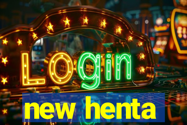 new henta