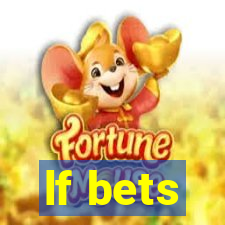 lf bets