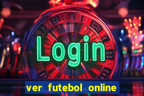 ver futebol online ao vivo