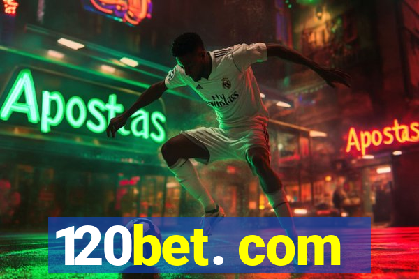120bet. com
