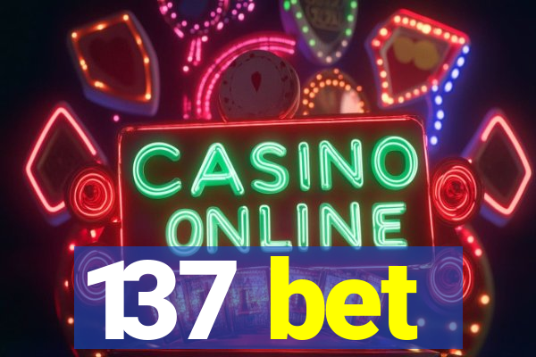 137 bet